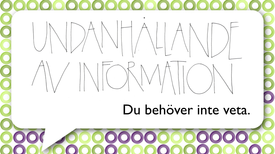 Härskarteknikskolan del 3 – undanhållande av information.