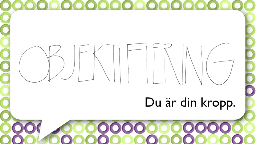 Härskarteknikskolan del 6 – objektifiering.